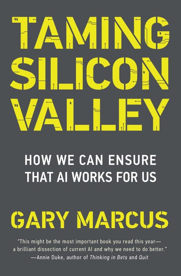 Cover of Gary Marcus’s book Taming Silicon Valley: How We Can Ensure That AI Works for Us